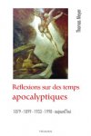 Reflexions sur des temps apocalyptiques - 1879 - 1899 - 1933 - 1998 - aujourd’hui