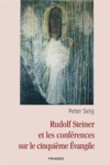 Rudolf Steiner et les conférences sur le cinquième évangile