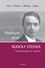 Plaidoyer pour Rudolf Steiner - l'anthroposophie en question