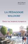 LA PÉDAGOGIE WALDORF - État des lieux, fondements et perspective