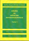 Cours de médecine anthroposophique Tome 1