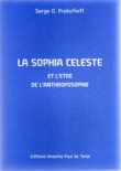 LA SOPHIA CELESTE ET L'ETRE DE L'ANTHROPOSOPHIE