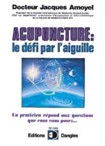ACUPUNCTURE : LE DEFI PAR L'AIGUILLE