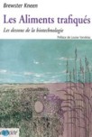 Les aliments trafiqu�s - les dessous de la biotechnologie