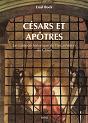 Césars et Apôtres, Le contexte historique de l'incarnation du Christ