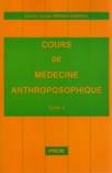 Cours de médecine anthroposophique Tome 2