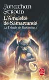 La Trilogie de Bartimus tome 1 : L'Amulette de Samarcande