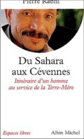 Du Sahara aux Cévennes - Itinéraire d'un homme au service de la Terre-Mère