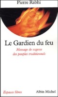 Le Gardien du feu. - Message de sagesse des peuples traditionnels