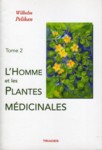 L'HOMME ET LES PLANTES MEDICINALES TOME 2