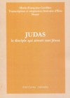Judas - Le disciple qui aimait tant Jésus