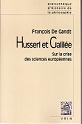Husserl et galilée. Sur la crise des sciences européennes